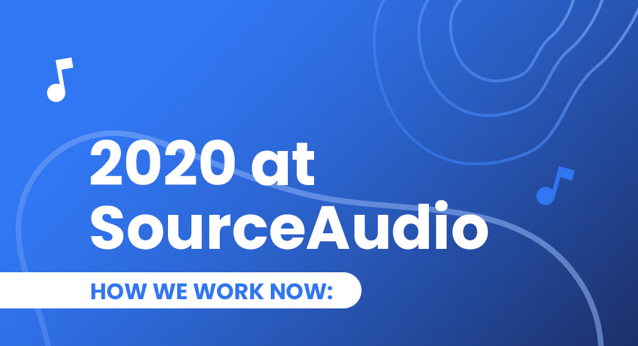How we work now SourceAudio 2020