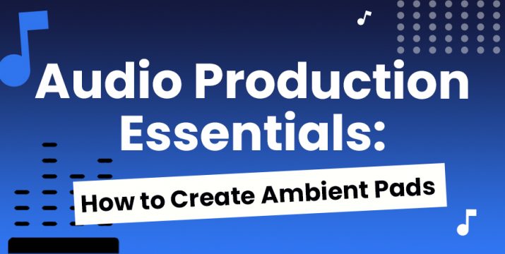 how to create ambient pads