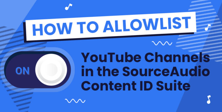 How to Allowlist  Channels in the SourceAudio Content ID