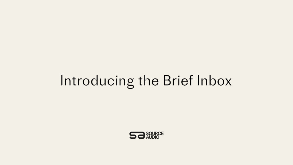 The Brief Inbox is officially live in your SourceAudio workspace!